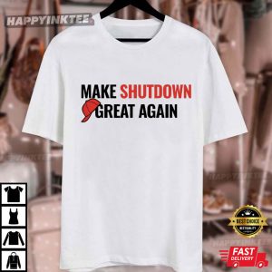 Make Shutdown Great Again Political T Shirt (4)