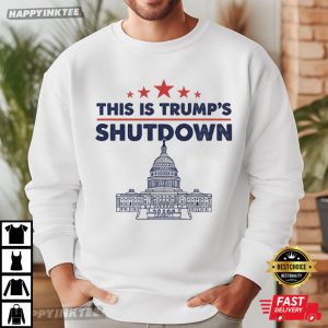This Is Trump's Shutdown Government Shutdown T Shirt (2)