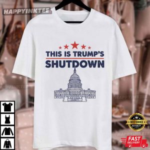 This Is Trump's Shutdown Government Shutdown T Shirt (3)