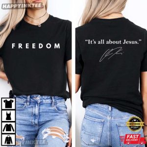 Charlie Kirk It’s All About Jesus Freedom T-Shirt
