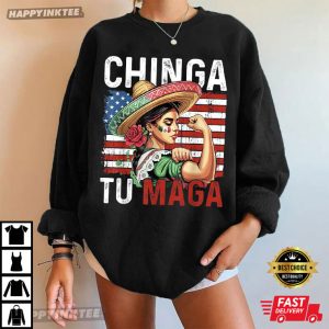 Chinga Tu MAGA Funny Mexicans Gift T Shirt (3)