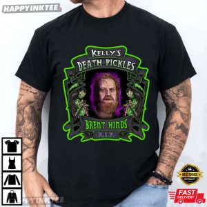 Brent Hinds In Memory Kelly’s Death Pickles T-Shirt