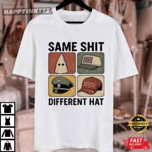 Same Shit Different Hat Anti Trump Political T Shirt (4)