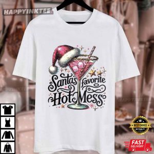 Santas Favorite Hot Mess Christmas Humor T Shirt (2)