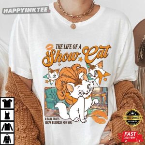 The Life Of A Show Cat The Aristocats Marie Showgirl Swiftie T-Shirt