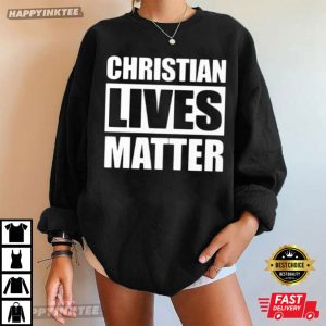 Christian Lives Matter T Shirt (2)