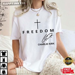 Freedom Charlie Kirk Signature Faith T-Shirt