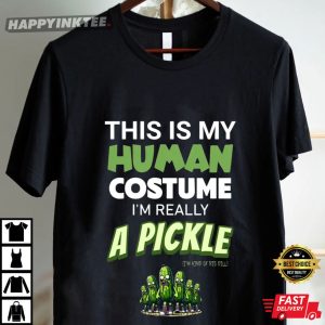 Halloween Costume This Is My Human Costume Im Really Pickle T Shirt 2