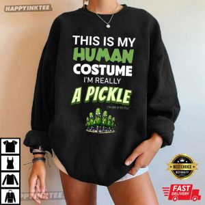 Halloween Costume This Is My Human Costume Im Really Pickle T Shirt 1