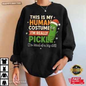 Christmas This Is My Human Costume I'm Really A Pickle Funny T Shirt (3)