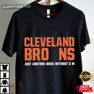 Cleveland Browns Just Another Week Without A W Sports T Shirt (1)