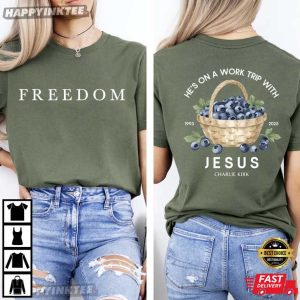 Freedom He's On A Work Trip With Jesus Charlie Kirk T Shirt (1)