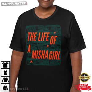 The Life Of A Misha Girl Funny T Shirt