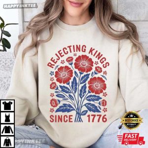 Rejecting Kings Since 1776 Flower Pro Democracy T Shirt (2)