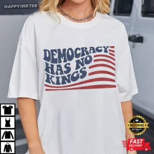 Democracy Has No Kings Anti Trump American Flag T Shirt (1)