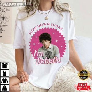 Nick Jonas Slow Down Sugar I’m Diabetic Meme In My Jonas Era T-Shirt