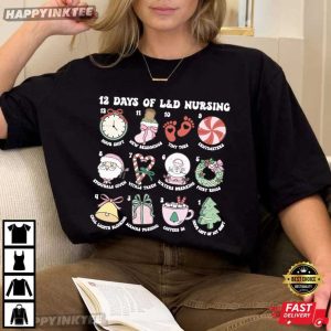LD Nurse 12 Days Of Labor and Delivery Nursing Gift T-Shirt