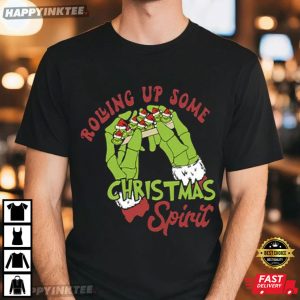 Grinch Rolling Up Some Christmas Spirit Merry Grinchmas T-Shirt