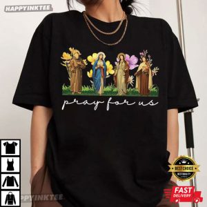 Catholic Saints Pray For Us Floral Women Religious T-Shirt