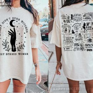 Feminist They Didn't Burn Witches They Burned Women Boho T Shirt (1)