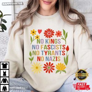 No Kings No Fascists No Tyrants No Nazis Flowers Protest T Shirt (3)
