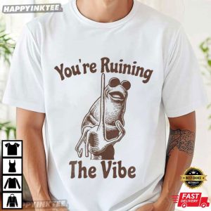 You’re Ruining The Vibe Funny Marcus The Worm Meme T-Shirt
