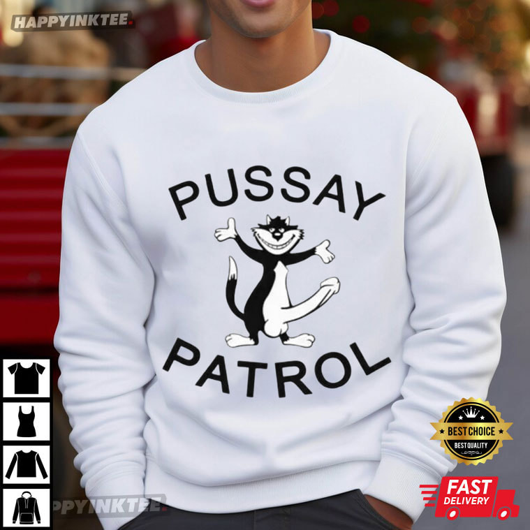 Personalised Pussay Patrol Funny Meme T-Shirt Personalised Pussay Patrol Funny Meme T-Shirt