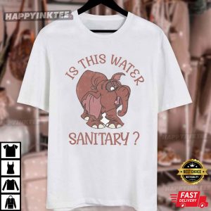 Tantor Elephant Tarzan Is This Water Sanitary Disney T Shirt (4)