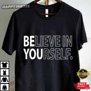 Believe in Yourself Mental Health Motivational T Shirt (1)
