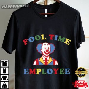 Fool Time Employee Clown T Shirt (1)