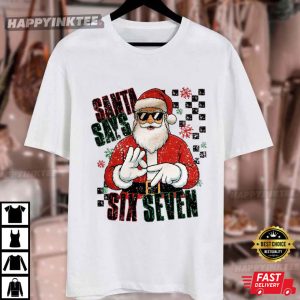 Santa Says Six Seven Christmas Cool Santa Meme T Shirt (1)