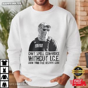 Abolish ICE Can't Spell Cowardice Without ICE Anti Trump T Shirt (3)