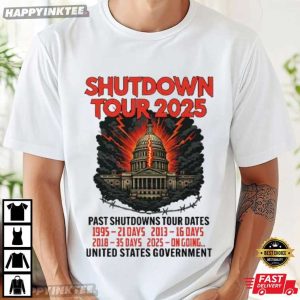 Government Shutdown Tour 2025 Past Shutdowns Tour Dates T-Shirt