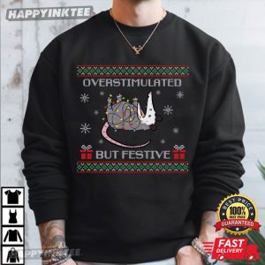 Overstimulated But Festive Possum Meme Ugly Christmas T Shirt (4)