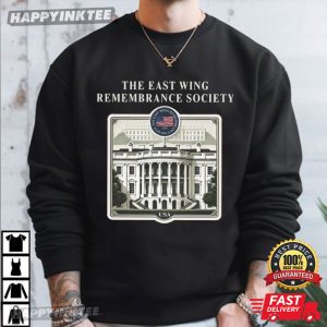 East Wing Remembrance Society Historical Preservation Gift T Shirt (4)