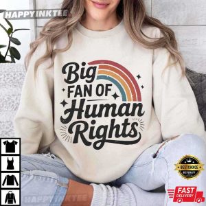 Big Fan Of Human Rights Rainbow T Shirt (3)