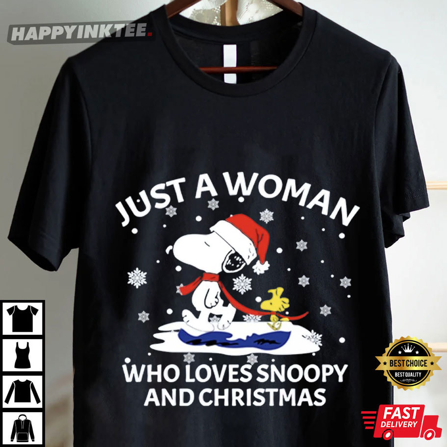 Just A Woman Who Loves Snoopy And Christmas Cute Snoopy T-Shirt Just A Woman Who Loves Snoopy And Christmas Cute Snoopy T-Shirt