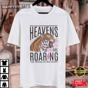 The Heavens Are Roaring Christian Bible Verse T Shirt (1)
