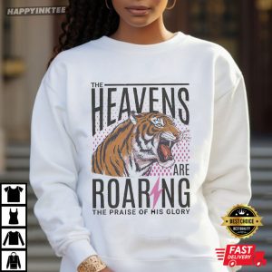The Heavens Are Roaring Christian Bible Verse T Shirt (3)
