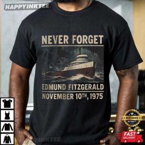 Never Forget Edmund Fitzgerald Retro November 10th 1975 T-Shirt