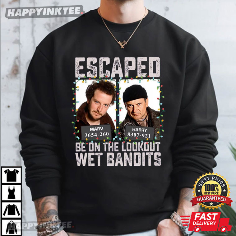 Home Alone Escaped Be On The Lookout Wet Bandits Christmas T-Shirt Home Alone Escaped Be On The Lookout Wet Bandits Christmas T-Shirt