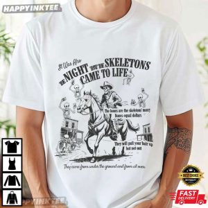 The Night That The Skeletons Came To Life Tim Robinson T-Shirt