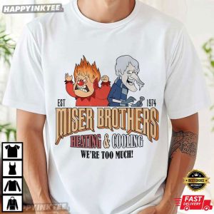 Miser Brothers Heating And Cooling Christmas Gift T-Shirt