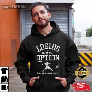 Yoshinobu Yamamoto Losing Isn't An Option Baseball T Shirt (4)