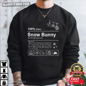 100% Chill Snow Bunny Definition Funny T Shirt (4)