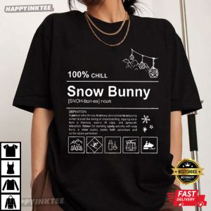 100% Chill Snow Bunny Definition Funny T Shirt (2)