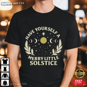 Have Yourself A Merry Little Solstice Winter Christmas T-Shirt