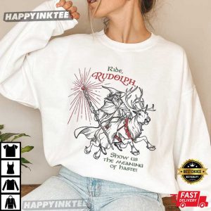 Ride Rudolph Wizard Show Us The Meaning Of Haste Christmas LOTR T Shirt (3)