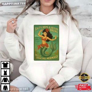 Salty Hips And Ocean Drums Belly Dancing Mermaid Vintage T Shirt (3)