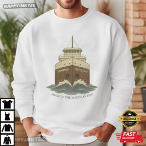 Edmund Fitzgerald Pride Of The American Side Midwestern History T Shirt (4)